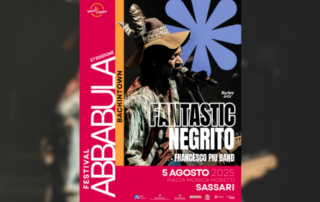 Fantastic Negrito - Alghero 2025 - Festival Abbabula